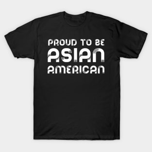 Proud to be asian american T-Shirt